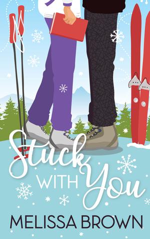 Stuck With You by Melissa Brown