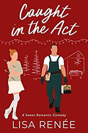 Caught in the Act by Lisa Renee