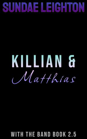 Killian & Matthias (With the Band #2.5)