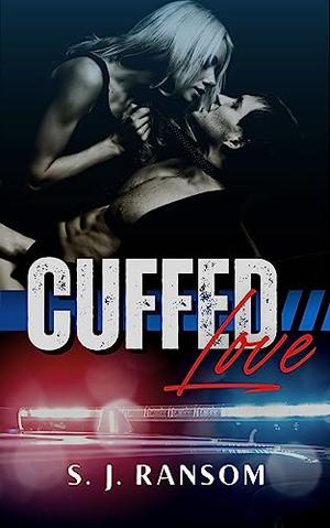 Cuffed Love by S.J. Ransom