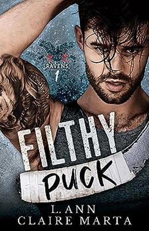 Filthy Puck by L. Ann, Claire Marta