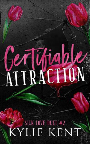 Certifiable Attraction by Kylie Kent