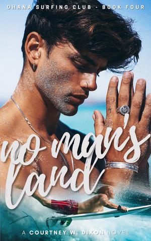 No Man's Land by Courtney W. Dixon