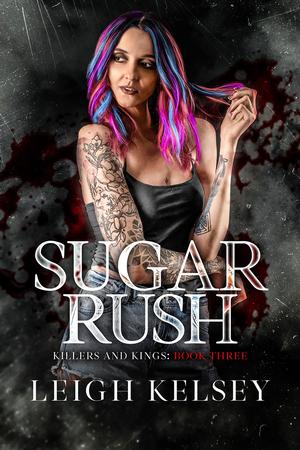 Sugar Rush (Killers and Kings #3)