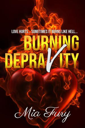 Burning Depravity by Mia Fury