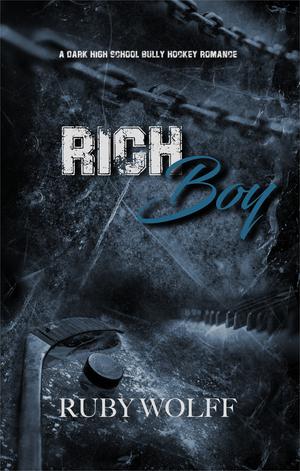Rich Boy - A Dark Hockey Romance by Ruby Wolff