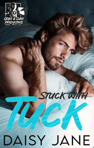 Stuck with Tuck (Crave & Cure Productions #1)