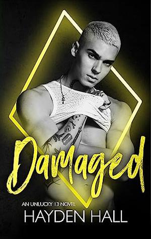 Damaged (Unlucky 13 #4)