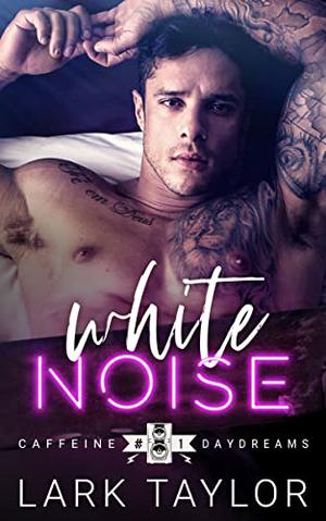 White Noise by Lark Taylor