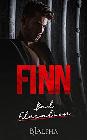 Finn: Bad Education (Secrets and Lies Short Stories #3)