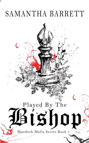 Played By The Bishop (Murdoch Mafia #1)
