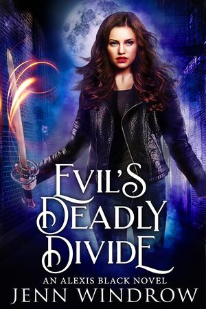 Evil's Deadly Divide: A Vampire Urban Fantasy by Jenn Windrow