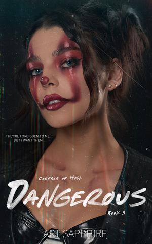 Dangerous (Corpses of Hell Book #3)