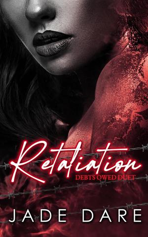 Retaliation (Debts Owed Duet #2)