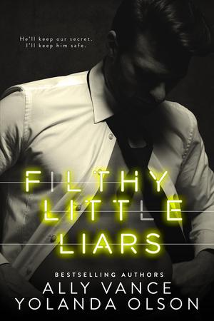 Filthy Little Liars by Yolanda Olson, Ally Vance