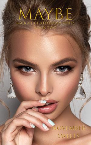 Maybe (Backridge Kentucky #2)