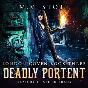 Deadly Portent (London Coven #3)