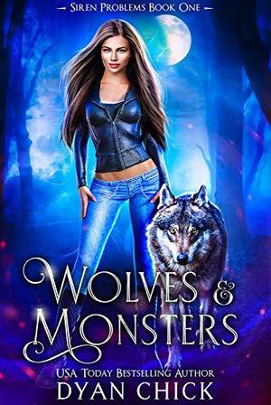 Wolves & Monsters by Dyan Chick
