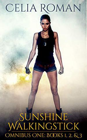 Sunshine Walkingstick Omnibus One: Books 1, 2, and 3 (Sunshine Walkingstick #1)