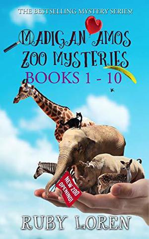 Madigan Amos Zoo Mysteries: Books 1 - 10 by Ruby Loren