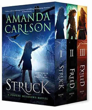 Phoebe Meadows Boxed Set: Struck / Exiled / Freed by Amanda Carlson