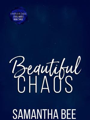Beautiful Chaos by Samantha Bee