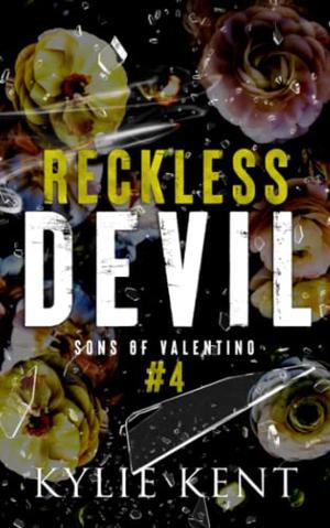 Reckless Devil: A Mafia Romance by Kylie Kent