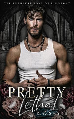 Pretty Lethal (The Ruthless Boys of Ridgeway #3)