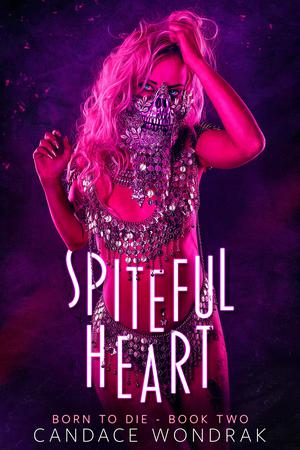 Spiteful Heart (Born to Die #2)