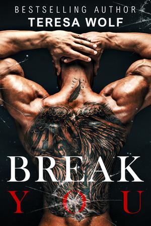 Break You (Dark Tales #1)