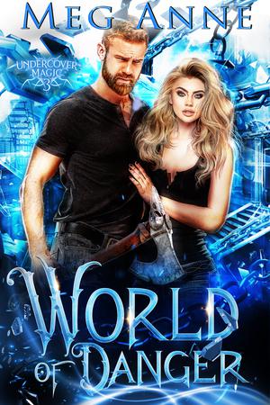 World of Danger (Undercover Magic #3)