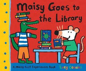 Maisy Goes to the Library: A Maisy First Experience Book by Lucy Cousins