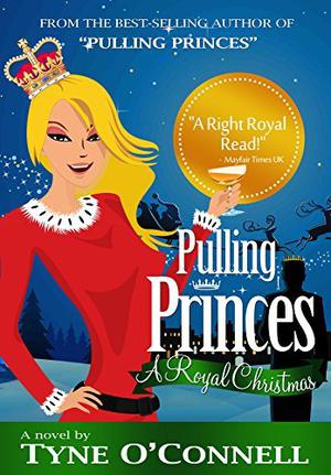 Pulling Princes - A Royal Christmas by Tyne O'Connell
