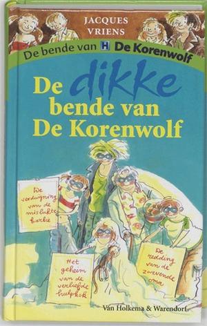 De dikke bende van De Korenwolf by Jacques Vriens