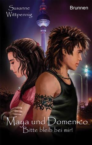 Bitte bleib bei mir! (Maya und Domenico #8)