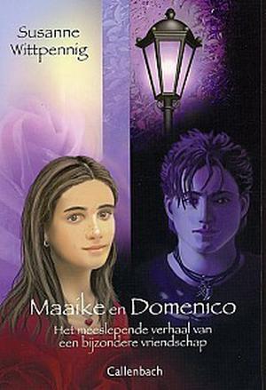 Maaike en Domenico: Het meeslepende verhaal van een bijzondere vriendschap (Maya und Domenico #1)