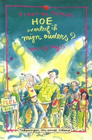 Hoe overleef ik mijn ouders? (en zij mij!) (Hoe overleef ik #9)