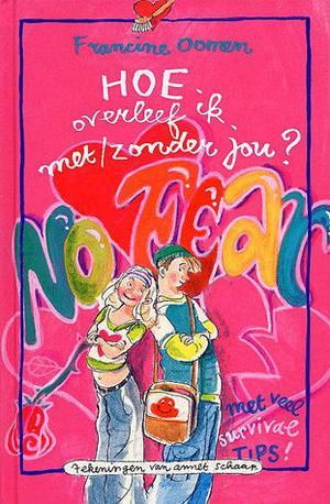 Hoe overleef ik met/zonder jou? by Francine Oomen