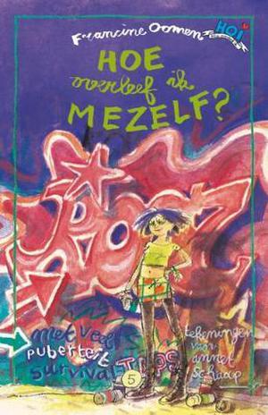 Hoe overleef ik mezelf? by Francine Oomen