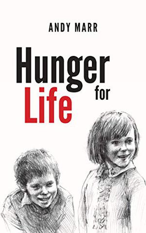 Hunger for Life by Andy Marr