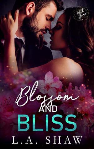 Blossom & Bliss by L.A. Shaw