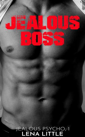 Jealous Boss by Lena Little