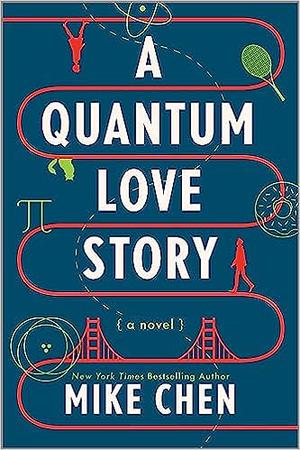 A Quantum Love Story by Mike Chen