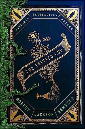 The Tainted Cup by Robert Jackson Bennett