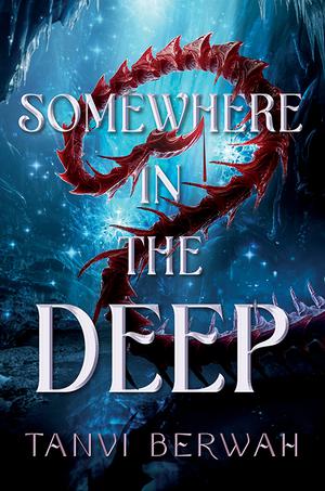 Somewhere in the Deep by Tanvi Berwah