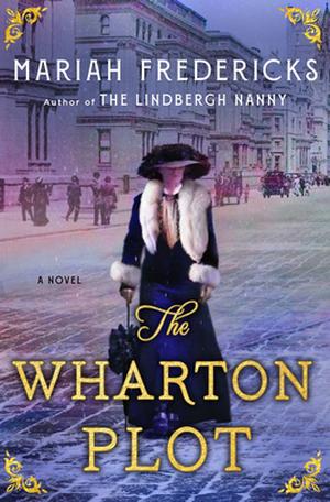The Wharton Plot by Mariah Fredericks