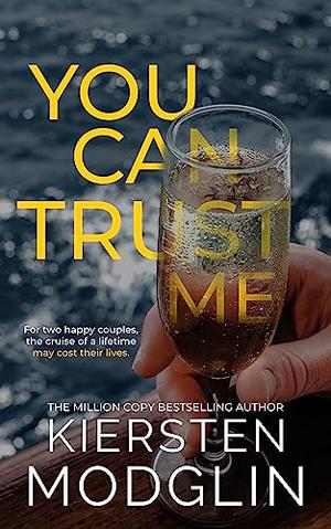 You Can Trust Me by Kiersten Modglin