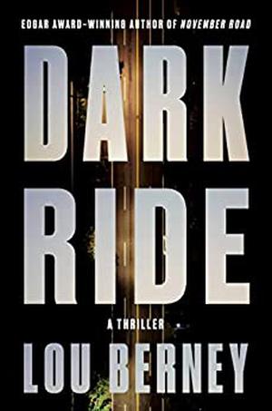 Dark Ride by Lou Berney