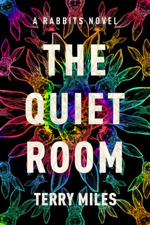 The Quiet Room by Terry Miles