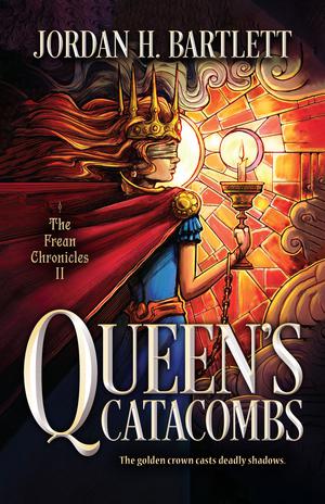 Queen's Catacombs by Jordan H. Bartlett